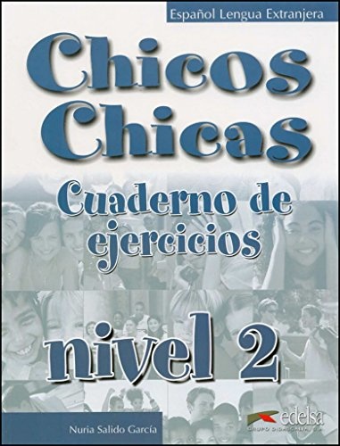 Chicos Chicas 2 - Libro De Ejercicios