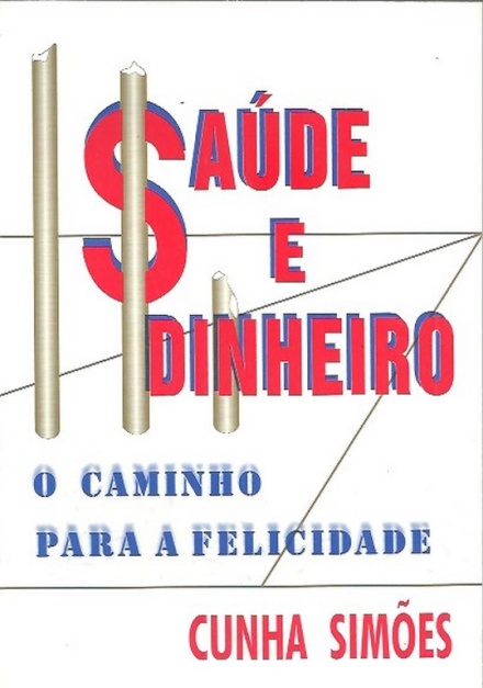 Saúde e Dinheiro - O Caminho Para a Felicidade