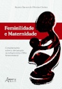 Feminilidade E Maternidade