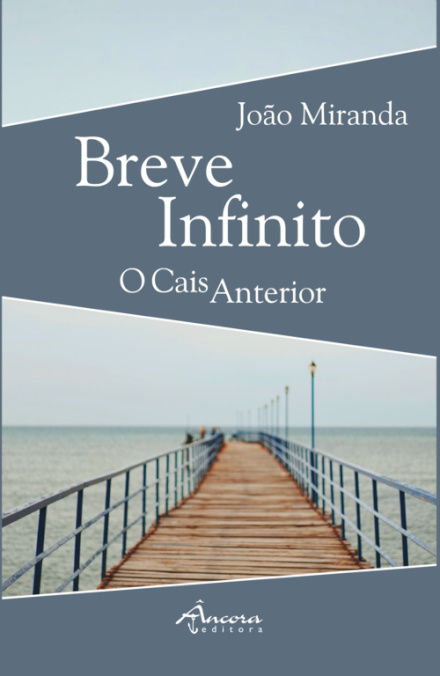 Breve Infinito – O Cais Anterior