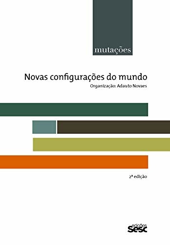 Mutações: Novas Configurações Do Mundo