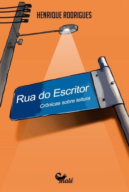 Rua Do Escritor: Crônicas Sobre Leitura