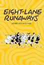 Eight-Lane Runaways