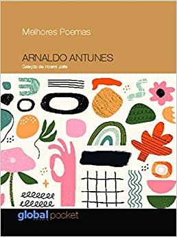 Melhores Poemas Arnaldo Antunes