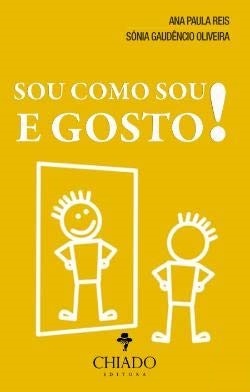 Sou Como Sou E Gosto!