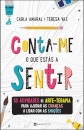 Conta-me o que Estás a Sentir - 35 Atividades de Arte-Terapia para Ajudar as Crianças a Lidar com as Emoções