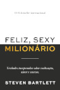 Feliz, Sexy Milionário