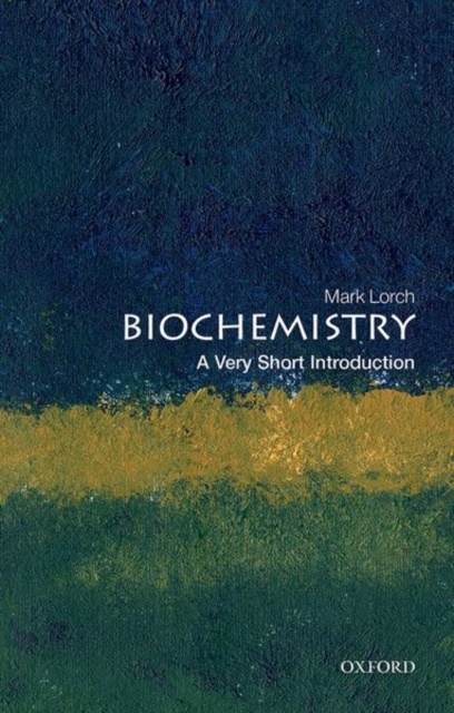 Biochemistry : A Very Short Introduction