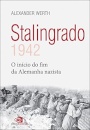 Stalingrado 1942: o início do fim da Alemanha nazista