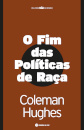 O Fim Das Políticas De Raça