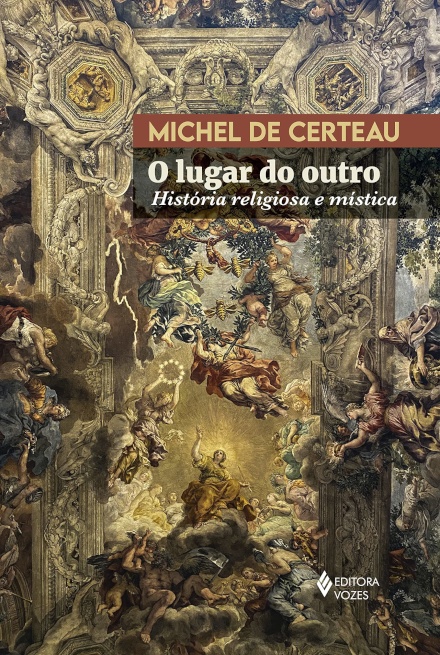 O Lugar Do Outro: História Religiosa E Mística