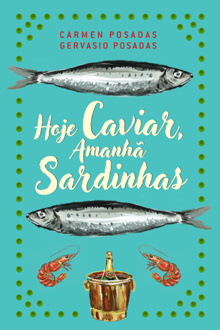 Hoje Caviar, Amanhã Sardinhas