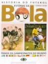 História Do Futebol: Todos Os Campeonatos Do Mundo Até 2002