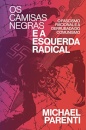 Os Camisas Negras E A Esquerda Radical