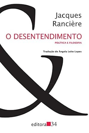 O Desentendimento: Política E Filosofia