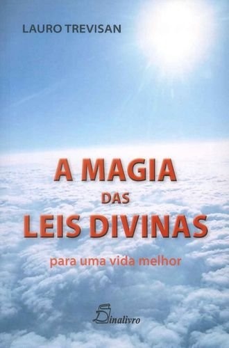 A Magia das Leis Divinas Para Uma Vida Melhor