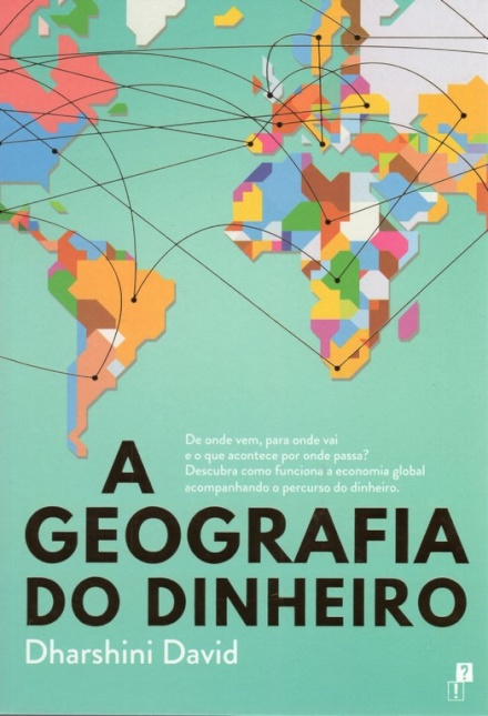 A Geografia do Dinheiro