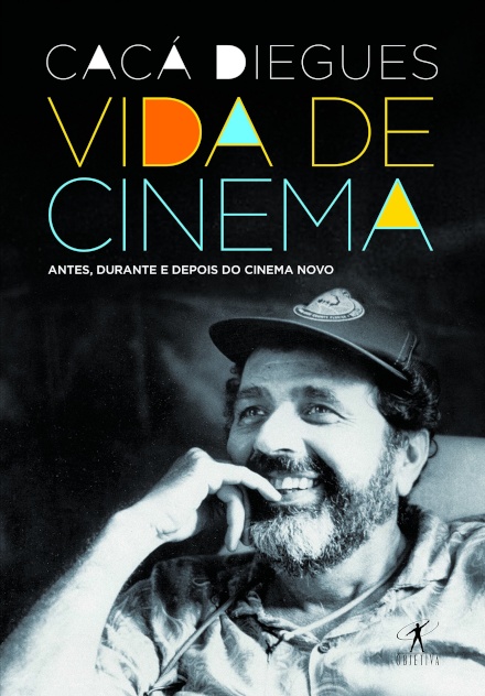 Vida de Cinema. Antes, durante e depois do Cinema Novo