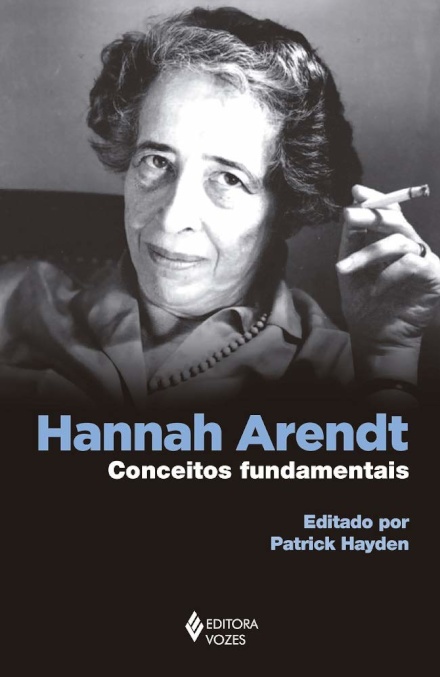 Hannah Arendt: Conceitos Fundamentais