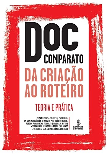 Da Criação Ao Roteiro: Teoria E Prática