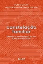 Constelação Familiar: Desfaça Os Emaranhados Da Sua Vida