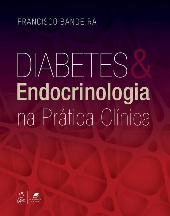 Diabetes E Endocrinologia Na Prática Clínica