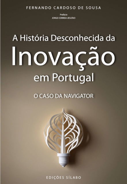 A História Desconhecida da Inovação em Portugal – O Caso da Navigator