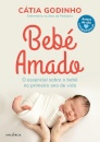 Bebé Amado: O Essencial Sobre o Bebé no Primeiro Ano de Vida