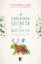 A Sabedoria Secreta da Natureza