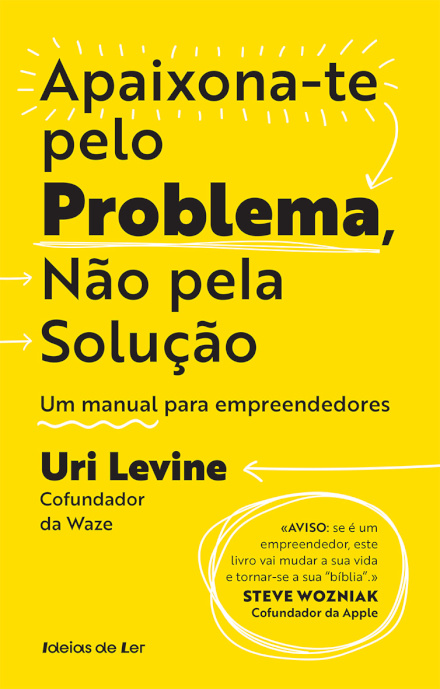 Apaixona-te Pelo Problema, Não Pela Solução