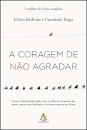 A Coragem de não agradar: como a filosofia pode ajudar você