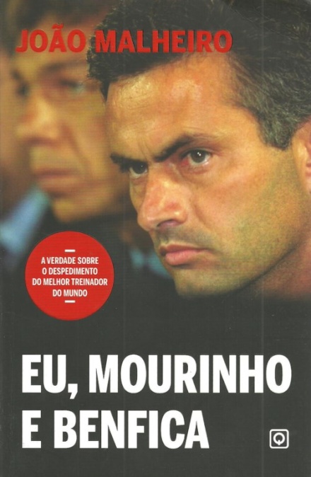 Eu, Mourinho e Benfica