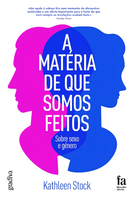 A Matéria De Que Somos Feitos - Sobre Sexo E Género