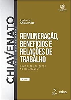 Remuneração, Benefícios E Relações De Trabalho