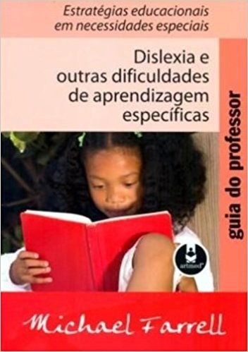 Guia do professor - Dislexia e Outras Dificuldades de Aprendizagem Específicas