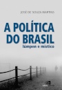 A Política Do Brasil: Lúmpen E Místico