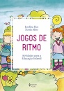 Jogos de ritmo: atividades para a Educação Infantil