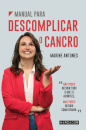 Manual Para Descomplicar O Cancro