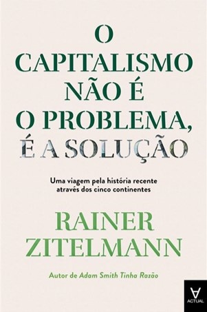 O Capitalismo Não É O Problema, É A Solução