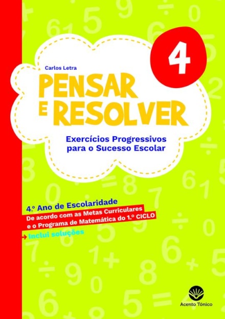 Pensar e Resolver 4 - Exercícios Progressivos para o Sucesso Escolar