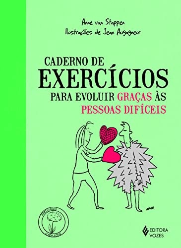 Caderno Exercícios Para Evoluir Graças Às Pessoas Difíceis