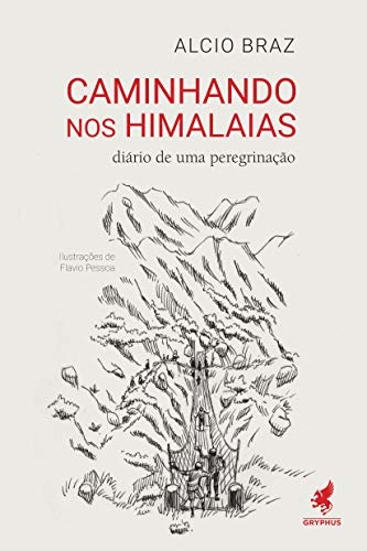 Caminhando Nos Himalaias: Diário De Uma Peregrinação