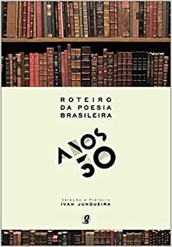 Roteiro Da Poesia Brasileira: Anos 1930