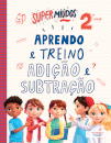 Super Miúdos Adição e subtração 2.º ano