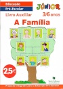 A Família - Livro Auxiliar 3 / 6 Anos