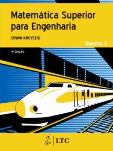 Matemática Superior Para Engenharia Volume 3