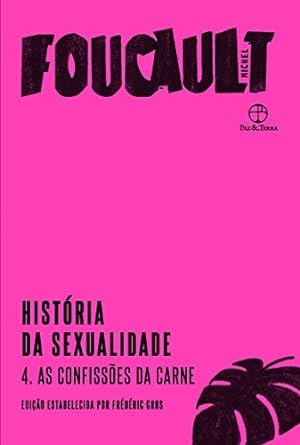 História Da Sexualidade: V.4