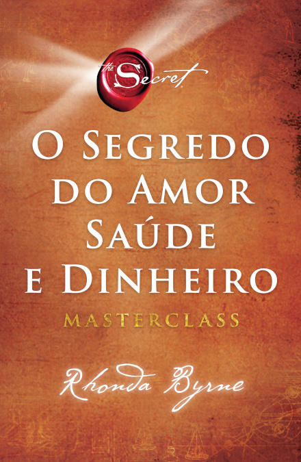 O Segredo do Amor, Saúde e Dinheiro