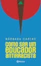 Como Ser Um Educador Antirracista