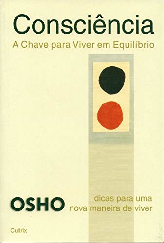 Consciência: A Chave Para Viver Em Equilíbrio